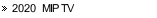 2020  MIP TV
